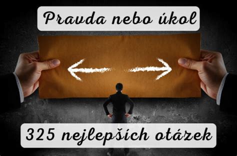 peprné otázky|450+ nejlepších otázek Pravda nebo Úkol pro vás!